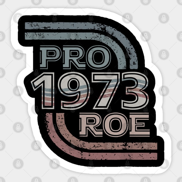 Pro Roe 1973 Sticker by Luna Lovers